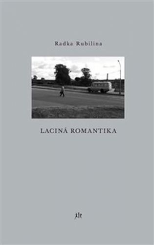 Laciná romantika
					 - Rubilina Radka