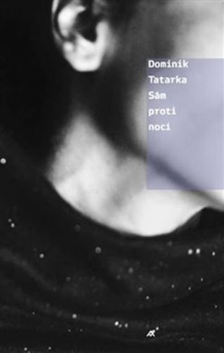 Sám proti noci
					 - Tatarka Dominik