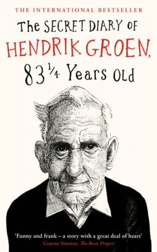 The Secret Diary of Hendrik Groen, 83 1 Years Old
					 - Groen Hendrik