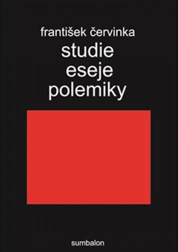 Studie eseje polemiky
					 - Červinka František