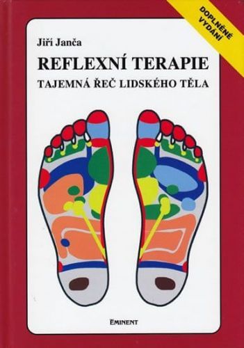 Reflexní terapie - Tajemná řeč lidského těla
					 - Janča Jiří