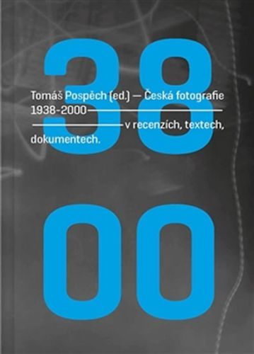 Česká fotografie 1938-2000
					 - Pospěch Tomáš