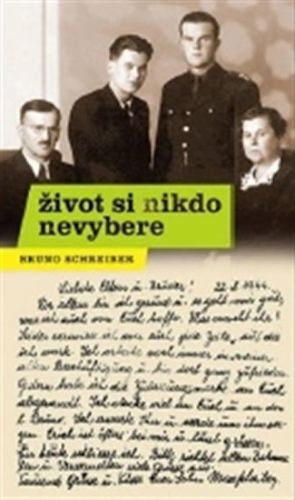 Život si nikdo nevybere
					 - Schreiber Bruno