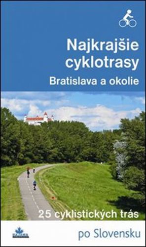 Najkrajšie cyklotrasy Bratislava a okolie
					 - neuveden