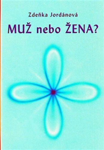 Muž nebo žena?
					 - Jordánová Zdeňka