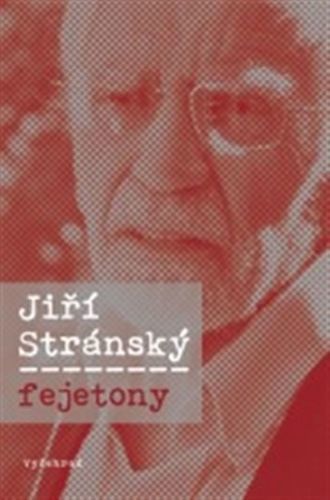 Fejetony
					 - Stránský Jiří