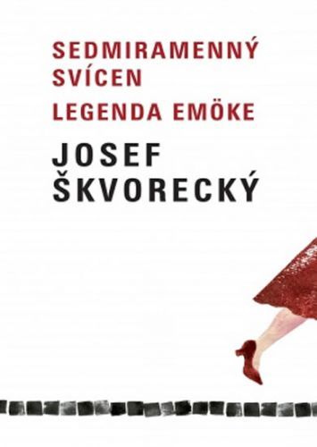 Sedmiramenný svícen, Legenda Emöke
					 - Škvorecký Josef