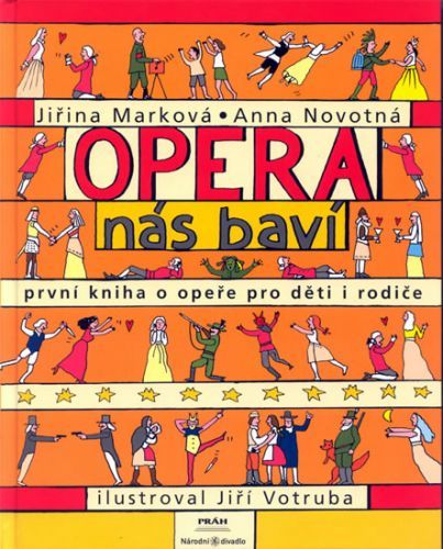 Opera nás baví - první kniha o opeře
					 - Novotná Anna