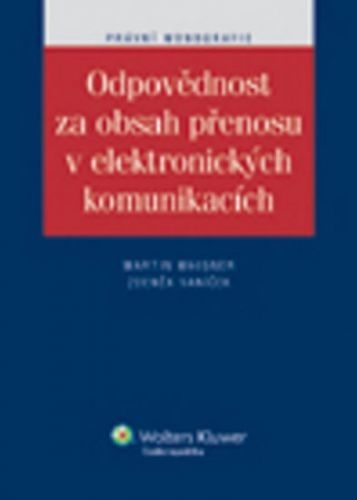 Odpovědnost za obsah přenosu v elektronických komunikacích
					 - neuveden