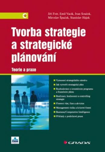 Tvorba strategie a strategické plánování - Teorie a praxe
					 - Fotr Jiří