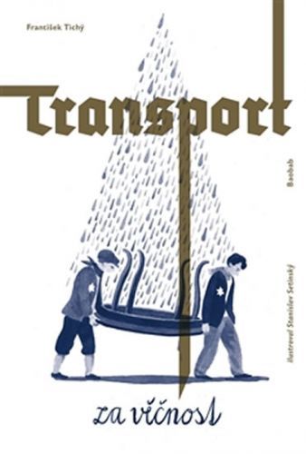 Transport za věčnost
					 - Tichý František