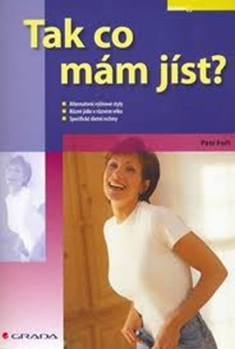 Tak co mám jíst?
					 - Fořt Petr