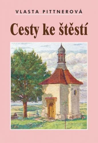 Cesty ke štěstí
					 - Pittnerová Vlasta