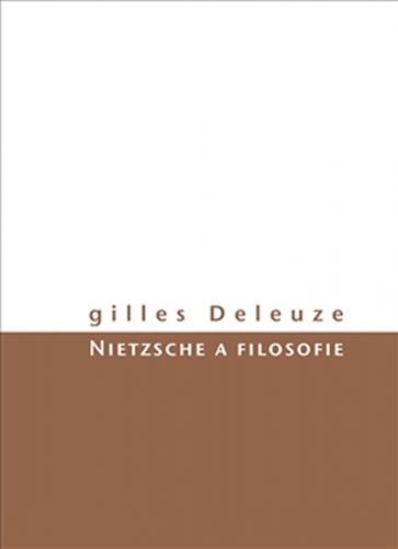 Nietzsche a filosofie
					 - Deleuze Gilles