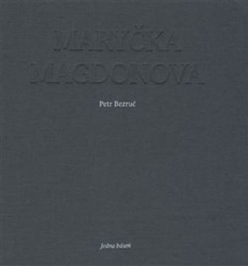 Maryčka Magdonova
					 - Bezruč Petr