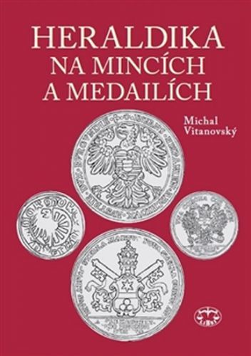 Heraldika na mincích a medailích
					 - Vitanovský Michal