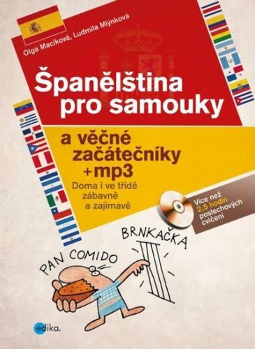Španělština pro samouky a věčné začátečníky + mp3
					 - Macíková Olga, Mlýnková Ludmila