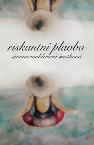 Riskantní plavba
					 - Mahlerová-Šustková Simona