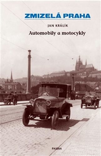 Zmizelá Praha - Automobily a motocykly
- Králík Jan