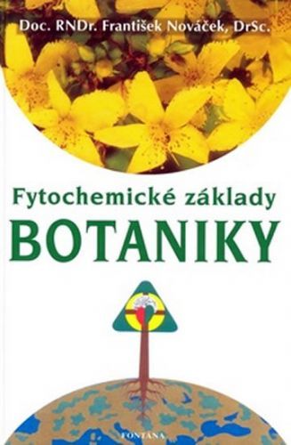 Fytochemické základy botaniky
					 - Nováček František