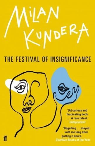 The Festival of Insignificance
					 - Kundera Milan