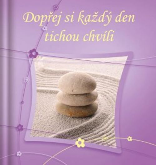 Dopřej si každý den tichou chvíli
					 - neuveden