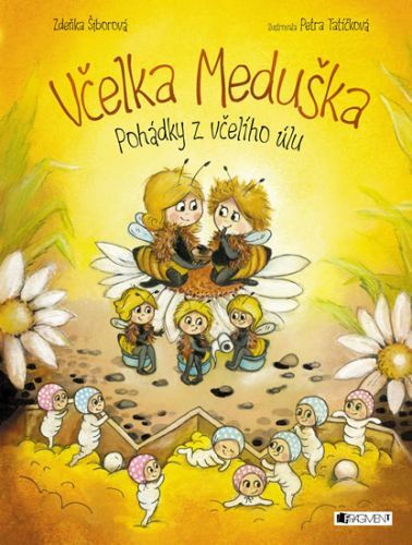 Včelka Meduška - Pohádky z včelího úlu
					 - Šiborová Zdeňka