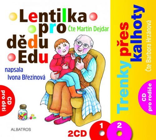 Lentilka pro dědu Edu a Trenky přes kalhoty - 2 CD
					 - Březinová Ivona