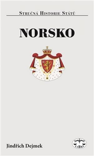 Norsko - Stručná historie států
					 - Dejmek Jindřich