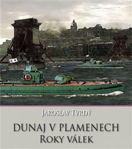 Dunaj v plamenech 2 - Roky válek
					 - Tvrdý Jaroslav