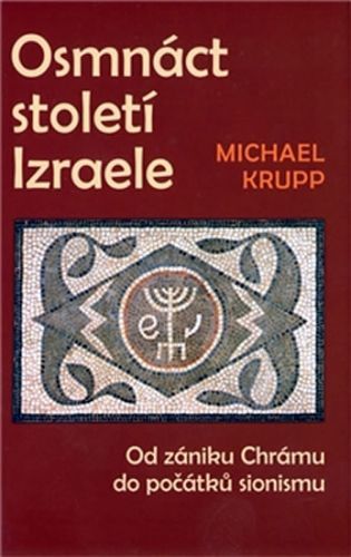 Osmnáct století Izraele
					 - Krupp Michael