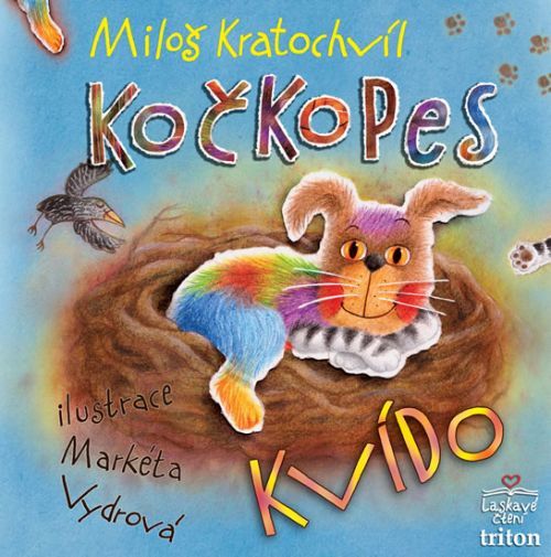 Kočkopes Kvído
					 - Kratochvíl Miloš