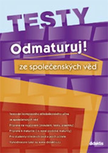 Odmaturuj! ze společenských věd TESTY
					 - kolektiv autorů