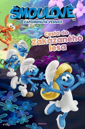 Šmoulové: Zapomenutá vesnice - Cesta do Zakázaného lesa
					 - Harmanová Stacey, Tanová Sheri,