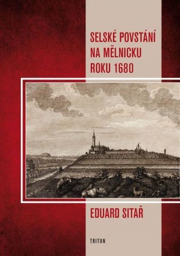 Selské povstání na Mělnicku roku 1680
					 - Sitař Eduard
