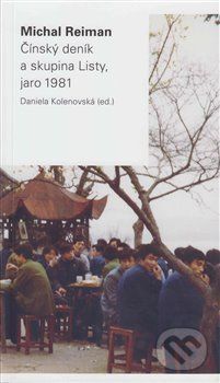 Čínský deník a skupina Listy, jaro 1981 - Michal Reiman, Daniela Kolenovská