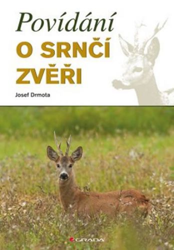 Povídání o srnčí zvěři
					 - Drmota Josef