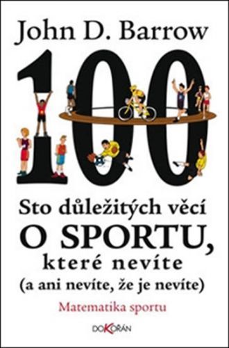 Sto důležitých věcí o sportu, které nevíte (a ani nevíte, že je nevíte)
					 - Barrow John David