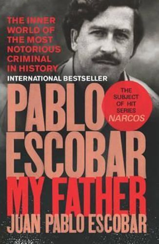 Pablo Escobar: My Father
					 - Escobar Juan Pablo
