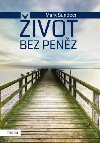Život bez peněz
					 - Sundeen Mark