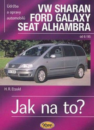 VW Sharan, Ford Galaxy, Seat Alhambra od 6/95 - Jak na to? - 90.
					 - Etzold Hans-Rudiger Dr.