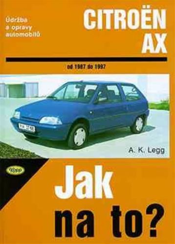 Citroën AX - Jak na to? 1987 - 1997 - 56.
					 - Legg A.K.