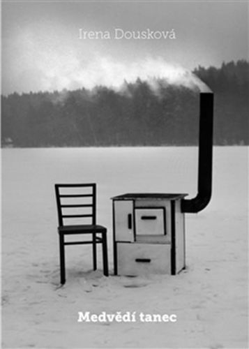 Medvědí tanec
					 - Dousková Irena