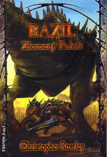 Bazil 1 - Bazil Zlomený Palcát
					 - Rowley Christopher