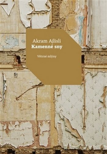 Kamenné sny
					 - Ajlisli Akram