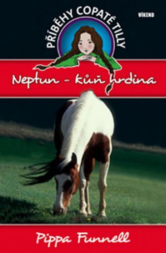 Neptun-kůň hrdina - Příběhy copaté Tilly 8
					 - Funnell Pippa