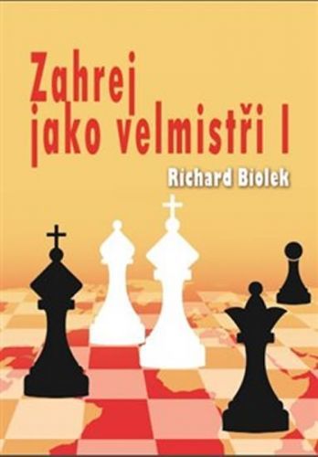 Zahrej jako velmistři II - Biolek Richard