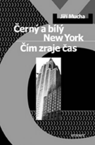 Černý a bílý New York
					 - Mucha Jiří