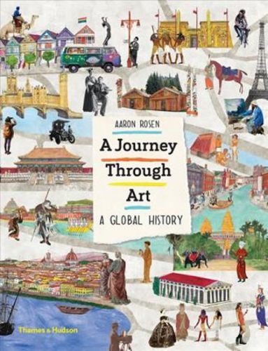 A Journey Through Art : A Global History
					 - Rosen Aaron