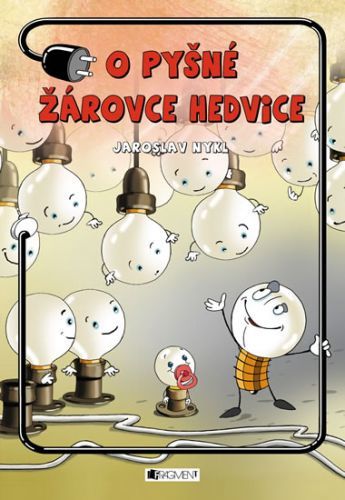 O pyšné žárovce Hedvice
					 - Nykl Jaroslav